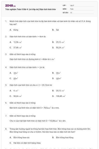 Trắc nghiệm Toán 5 Bài 4: (có đáp án) Diện tích hình tròn