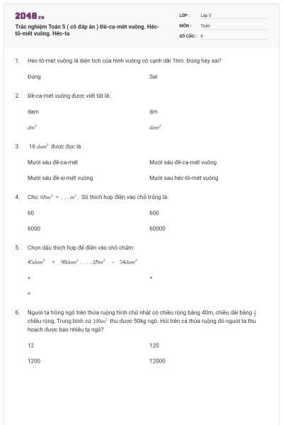 Trắc nghiệm Toán 5 ( có đáp án ) Đề-ca-mét vuông. Héc-tô-mét vuông. Héc-ta