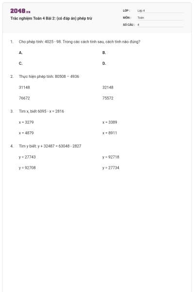 Trắc nghiệm Toán 4 Bài 2: (có đáp án) phép trừ