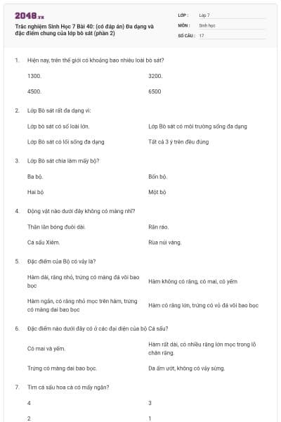 Trắc nghiệm Sinh Học 7 Bài 40: (có đáp án) Đa dạng và đặc điểm chung của lớp bò sát (phần 2)