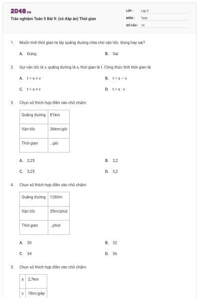 Trắc nghiệm Toán 5 Bài 9: (có đáp án) Thời gian