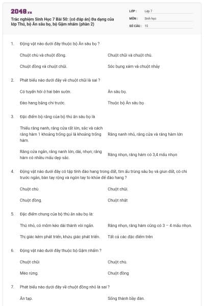 Trắc nghiệm Sinh Học 7 Bài 50: (có đáp án) Đa dạng của lớp Thú, bộ Ăn sâu bọ, bộ Gặm nhấm (phần 2)
