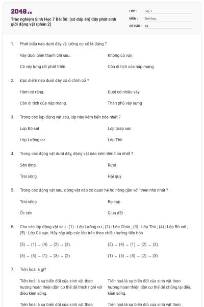 Trắc nghiệm Sinh Học 7 Bài 56: (có đáp án) Cây phát sinh giới động vật (phần 2)