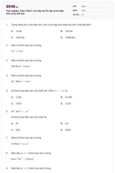 Trắc nghiệm Toán 5 Bài 5: (có đáp án) Ôn tập về đo diện tích và đo thể tích
