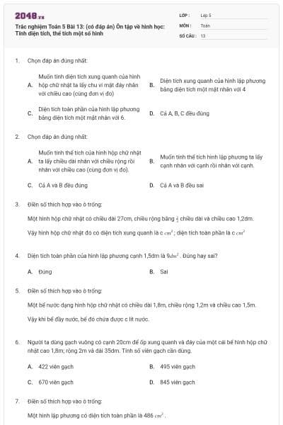 Trắc nghiệm Toán 5 Bài 13: (có đáp án) Ôn tập về hình học: Tính diện tích, thể tích một số hình