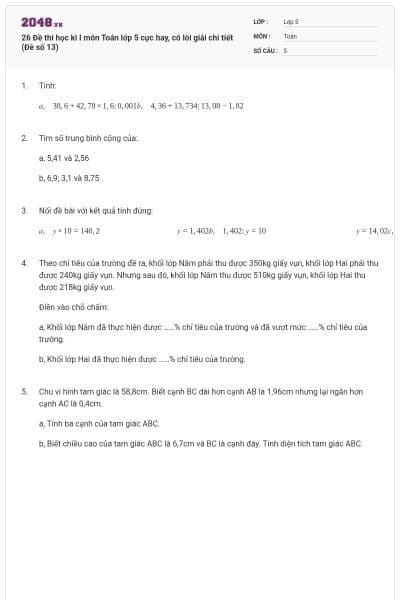 26 Đề thi học kì I môn Toán lớp 5 cực hay, có lời giải chi tiết (Đề số 13)