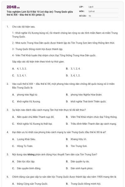 Trắc nghiệm Lịch Sử 8 Bài 10 (có đáp án): Trung Quốc giữa thế kỉ XIX - Đầu thế kỉ XX (phần 2)