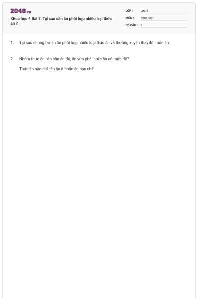 Khoa học 4 Bài 7: Tại sao cần ăn phối hợp nhiều loại thức ăn ?
