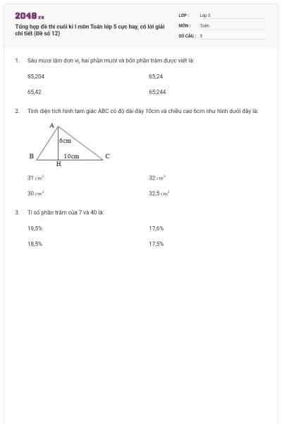Tổng hợp đề thi cuối kì I môn Toán lớp 5 cực hay, có lời giải chi tiết (Đề số 12)