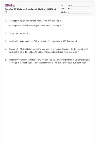 Tổng hợp đề thi vào lớp 6 cực hay, có lời giải chi tiết (Đề số 2)