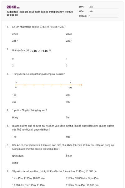 12 bài tập Toán lớp 3: So sánh các số trong phạm vi 10 000 có đáp án