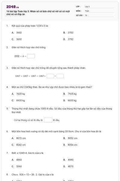 16 bài tập Toán lớp 3: Nhân số có bốn chữ số với số có một chữ số có đáp án