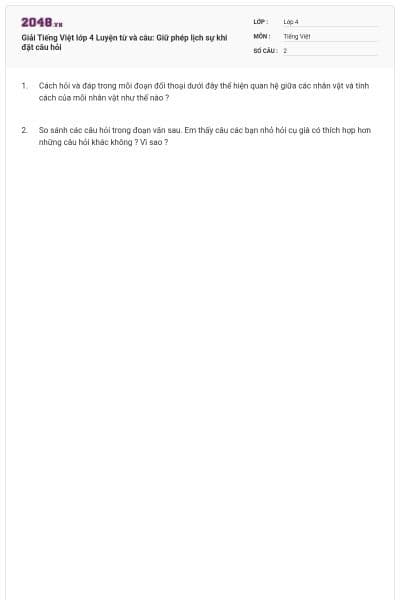 Giải Tiếng Việt lớp 4 Luyện từ và câu: Giữ phép lịch sự khi đặt câu hỏi