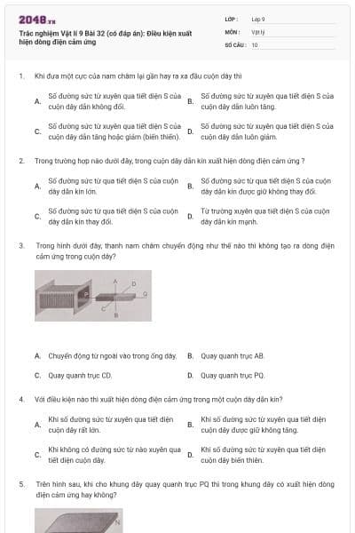 Trắc nghiệm Vật lí 9 Bài 32 (có đáp án): Điều kiện xuất hiện dòng điện cảm ứng