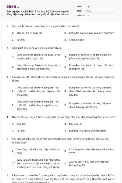 Trắc nghiệm Vật lí 9 Bài 35 (có đáp án): Các tác dụng của dòng điện xoay chiều - Đo cường độ và hiệu điện thế xoay chiều
