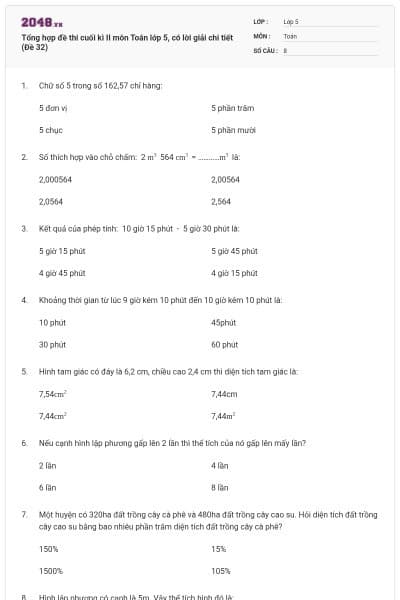 Tổng hợp đề thi cuối kì II môn Toán lớp 5, có lời giải chi tiết (Đề 32)