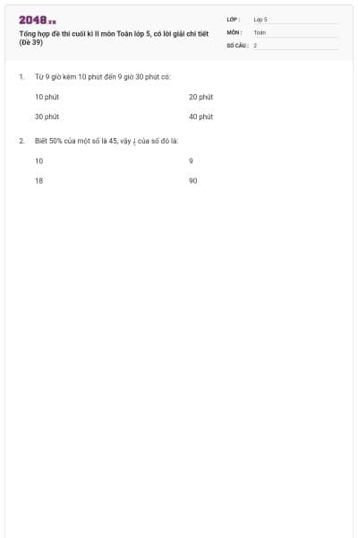 Tổng hợp đề thi cuối kì II môn Toán lớp 5, có lời giải chi tiết (Đề 39)