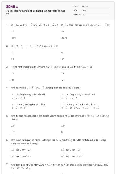 75 câu Trắc nghiệm: Tích vô hướng của hai vectơ có đáp án