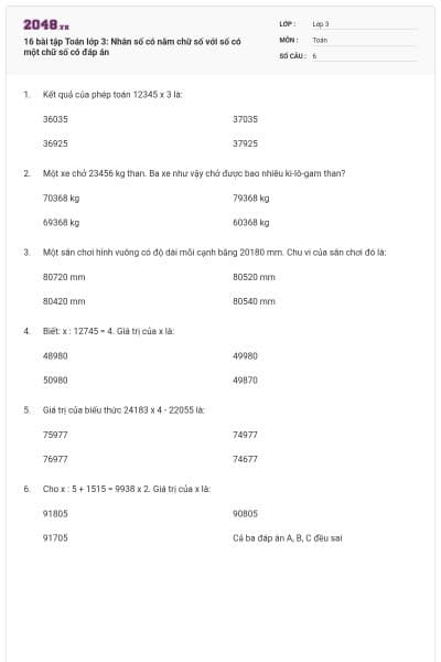 16 bài tập Toán lớp 3: Nhân số có năm chữ số với số có một chữ số có đáp án