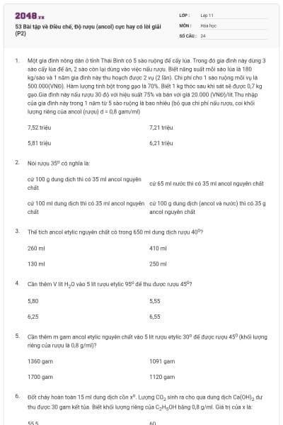 53 Bài tập về Điều chế, Độ rượu (ancol) cực hay có lời giải (P2)