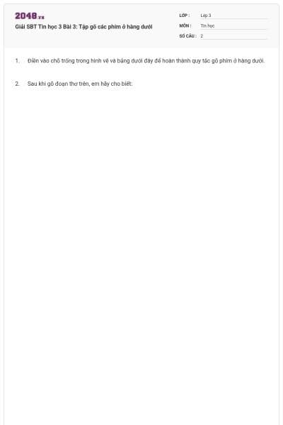 Giải SBT Tin học 3 Bài 3: Tập gõ các phím ở hàng dưới