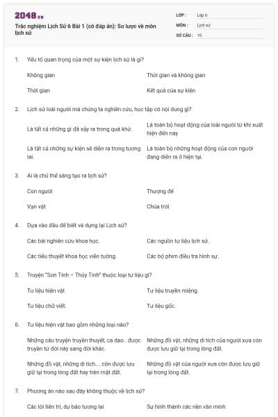 Trắc nghiệm Lịch Sử 6 Bài 1 (có đáp án): Sơ lược về môn lịch sử