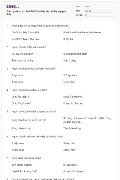 Trắc nghiệm Lịch Sử 6 Bài 3 (có đáp án): Xã hội nguyên thủy