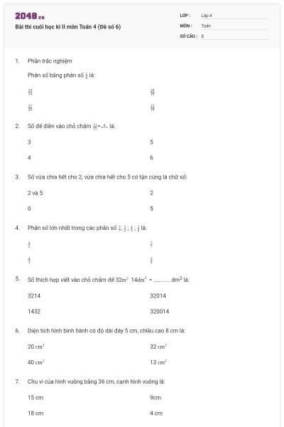 Bài thi cuối học kì II môn Toán 4 (Đề số 6)
