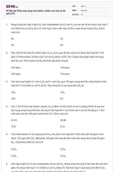 85 Bài tập Phản ứng cộng của Anken, Ankin cực hay có lời giải (P3)