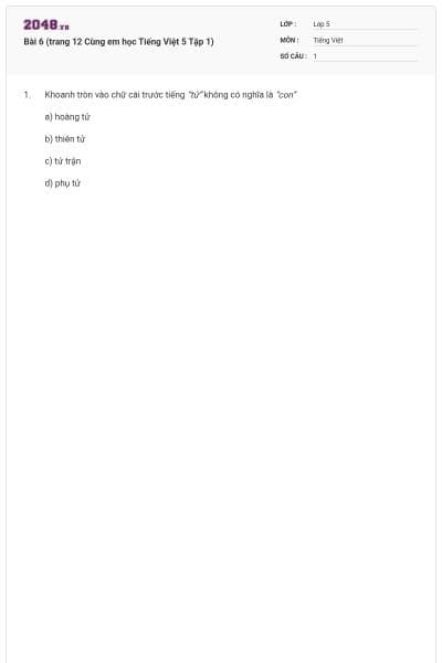 Bài 6 (trang 12 Cùng em học Tiếng Việt 5 Tập 1)