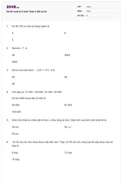 Đề thi cuối kì II môn Toán 3 (Đề số 6)