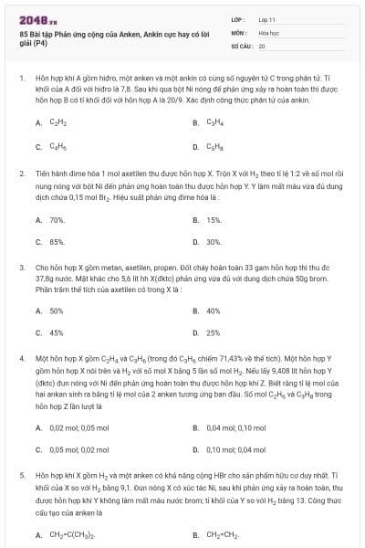 85 Bài tập Phản ứng cộng của Anken, Ankin cực hay có lời giải (P4)