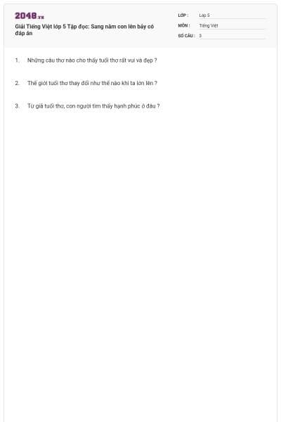 Giải Tiếng Việt lớp 5 Tập đọc: Sang năm con lên bảy có đáp án