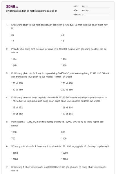 27 Bài tập xác định số mắt xích polime có đáp án