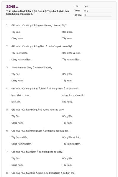 Trắc nghiệm Địa lí 8 Bài 4 (có đáp án): Thực hành phân tích hoàn lưu gió mùa châu Á