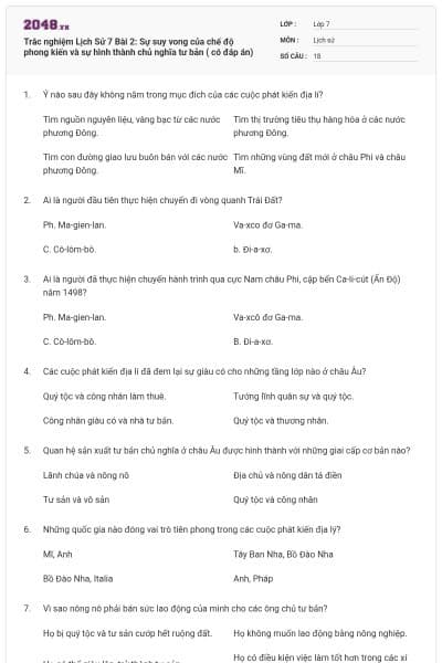 Trắc nghiệm Lịch Sử 7 Bài 2: Sự suy vong của chế độ phong kiến và sự hình thành chủ nghĩa tư bản ( có đáp án)
