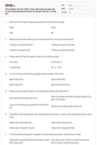 Trắc nghiệm Lịch Sử 7 Bài 3: Cuộc đấu tranh của giai cấp tư sản chống phong kiến thời kì trung đại Châu Âu ( có đáp án)