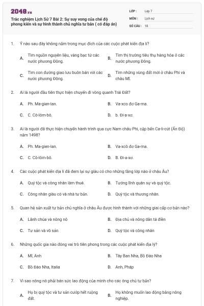 Trắc nghiệm Lịch Sử 7 Bài 2: Sự suy vong của chế độ phong kiến và sự hình thành chủ nghĩa tư bản ( có đáp án)