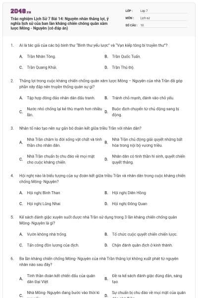 Trắc nghiệm Lịch Sử 7 Bài 14: Nguyên nhân thắng lợi, ý nghĩa lịch sử của ban lần kháng chiến chông quân xâm lược Mông - Nguyên (có đáp án)