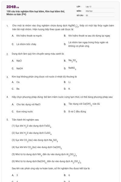 100 câu trắc nghiệm Kim loại kiềm, Kim loại kiềm thổ, Nhôm cơ bản (P4)