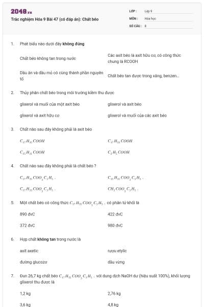 Trắc nghiệm Hóa 9 Bài 47 (có đáp án): Chất béo