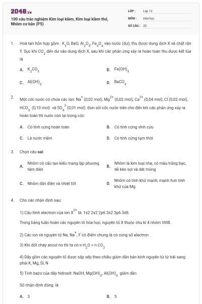 100 câu trắc nghiệm Kim loại kiềm, Kim loại kiềm thổ, Nhôm cơ bản (P5)