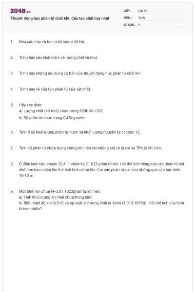 Thuyết động học phân tử chất khí. Cấu tạo chất hay nhất