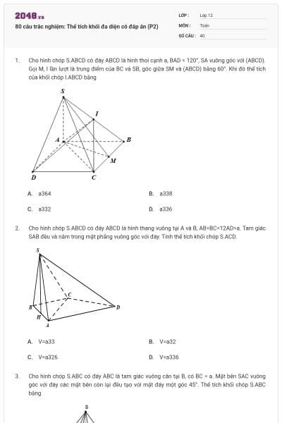 80 câu trắc nghiệm: Thể tích khối đa diện có đáp án (P2)