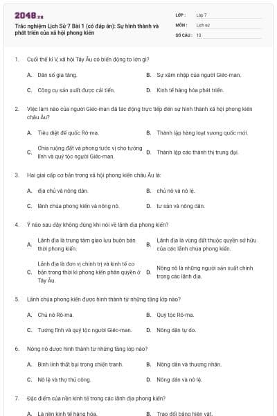 Trắc nghiệm Lịch Sử 7 Bài 1 (có đáp án): Sự hình thành và phát triển của xã hội phong kiến