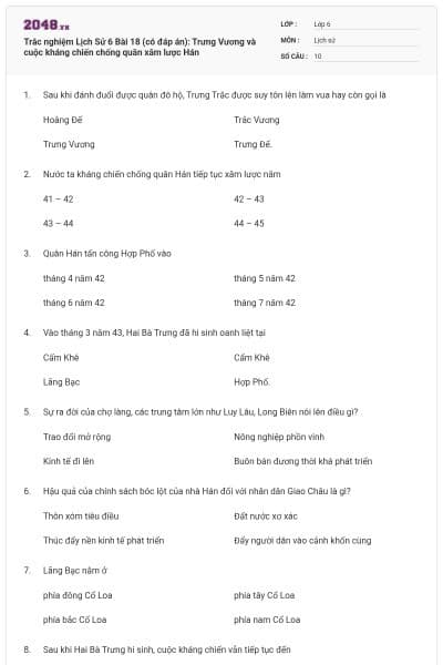 Trắc nghiệm Lịch Sử 6 Bài 18 (có đáp án): Trưng Vương và cuộc kháng chiến chống quân xâm lược Hán