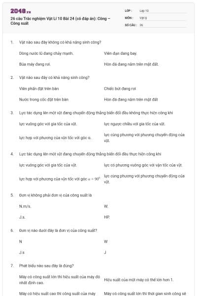 26 câu  Trắc nghiệm Vật Lí 10 Bài 24 (có đáp án): Công – Công suất