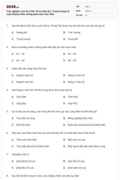 Trắc nghiệm Lịch Sử 6 Bài 18 (có đáp án): Trưng Vương và cuộc kháng chiến chống quân xâm lược Hán