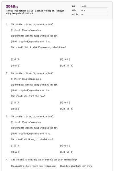 18 câu  Trắc nghiệm Vật Lí 10 Bài 28 (có đáp án) : Thuyết động học phân tử chất khí