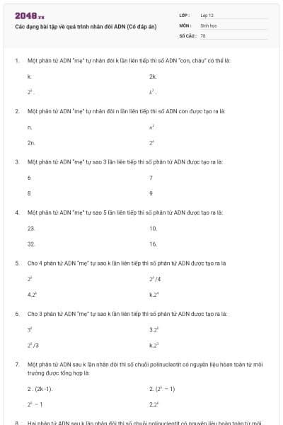 Các dạng bài tập về quá trình nhân đôi ADN (Có đáp án)